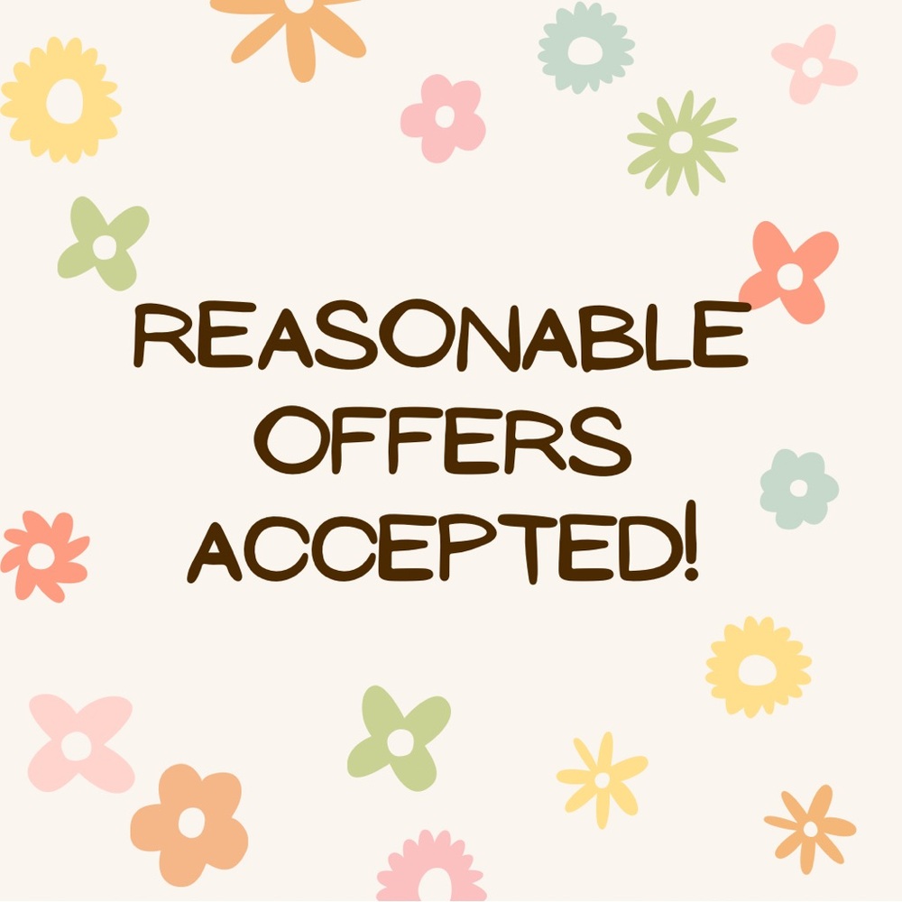 Reasonable Offers Accepted!